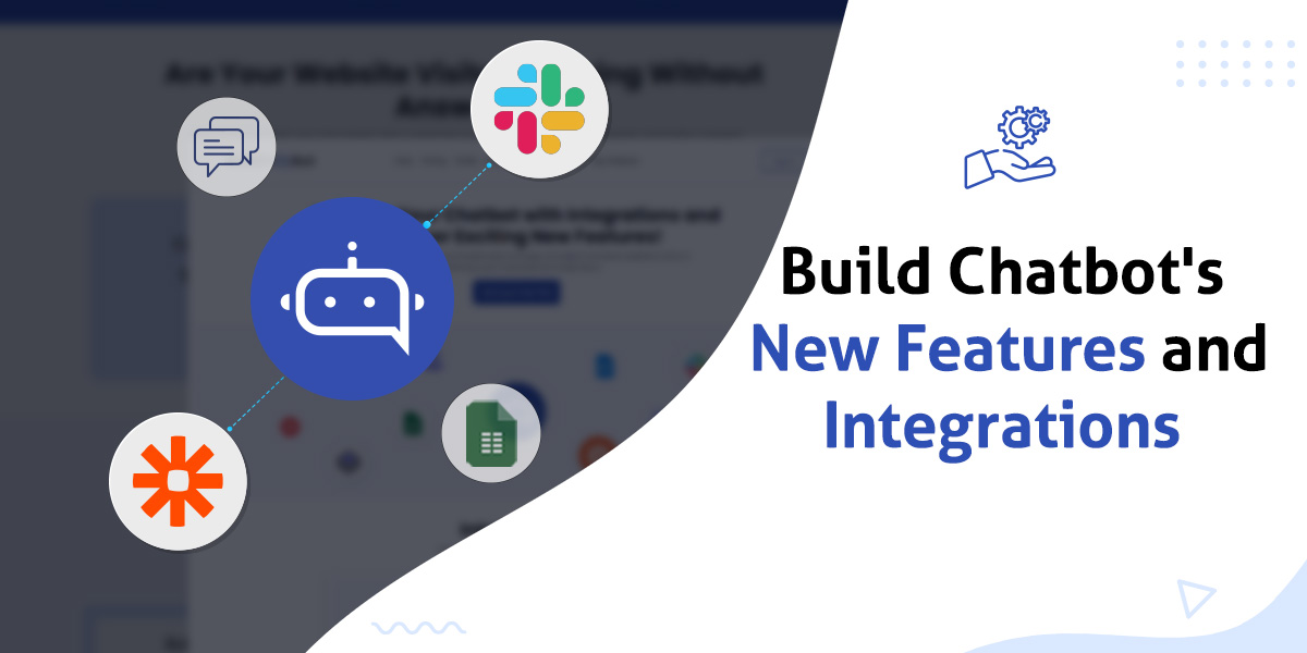 Build Chatbot's New Features and Integrations